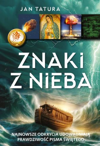 Okładka książki „Znaki z nieba” autorstwa Jana Tatury, wydawnictwo Fronda, wydanie 2025