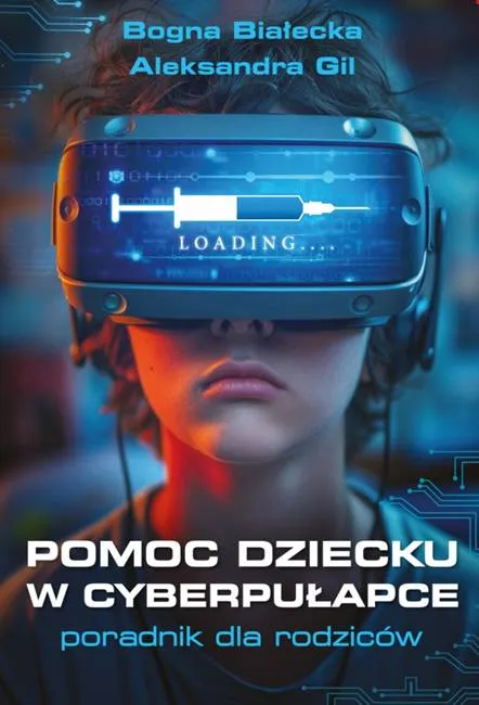 Pomoc dziecku w cyberpułapce poradnik neurobiologia uzależnienie od ekranów rozwój dziecka badania naukowe technostres | Ksiażka która może Ci pomóc