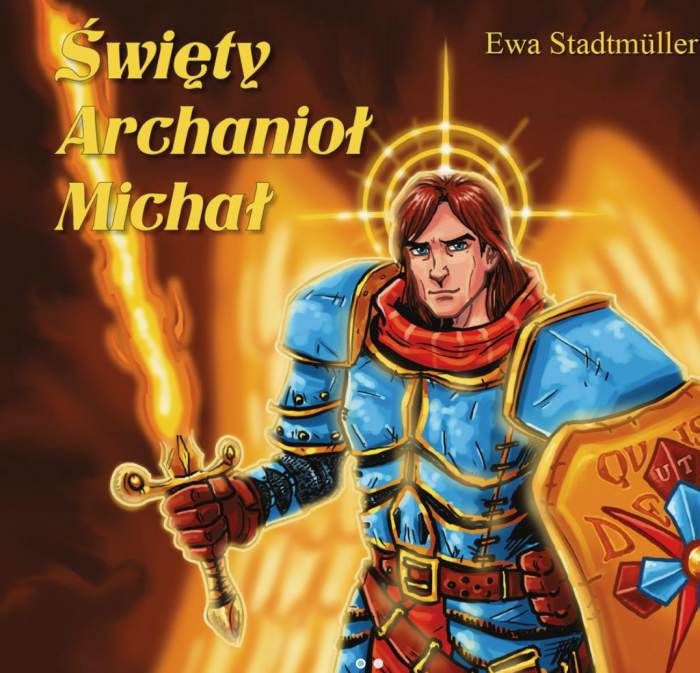 Książka Święty Archanioł Michał autorstwa Ewy Stadtmüller z ilustracją Archanioła w niebieskiej zbroi z mieczem ognistym na złotym tle | Wydawnictwo diecezjalne SANDOMIERZ