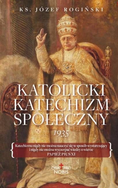 Ks. Józef Rogiński - autor Katolickiego Katechizmu Społecznego opartego na encyklice Rerum novarum