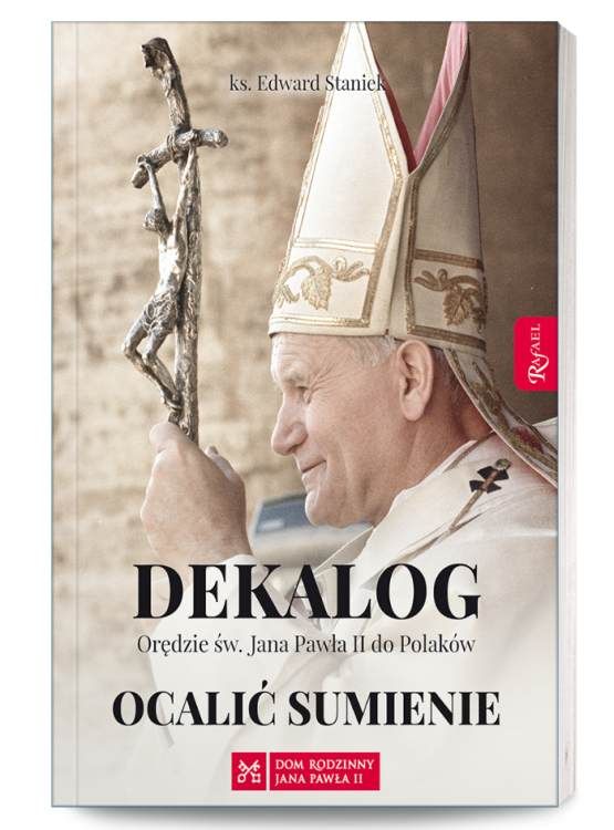 Książka "Dekalog" ks. Edwarda Stańka z nauczaniem Jana Pawła II dla Polaków, wydawnictwo Rafael