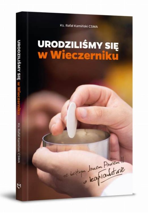 Urodziliśmy się w Wieczerniku - książka o kapłaństwie z cytatami Jana Pawła II, idealny prezent na jubileusz kapłański