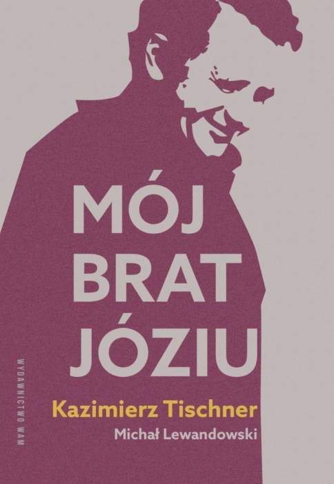 okładka książki Mój brat, Józiu; portret ks. Józefa Tischnera; książka o duchowości i filozofii | Wam wydawnictwo