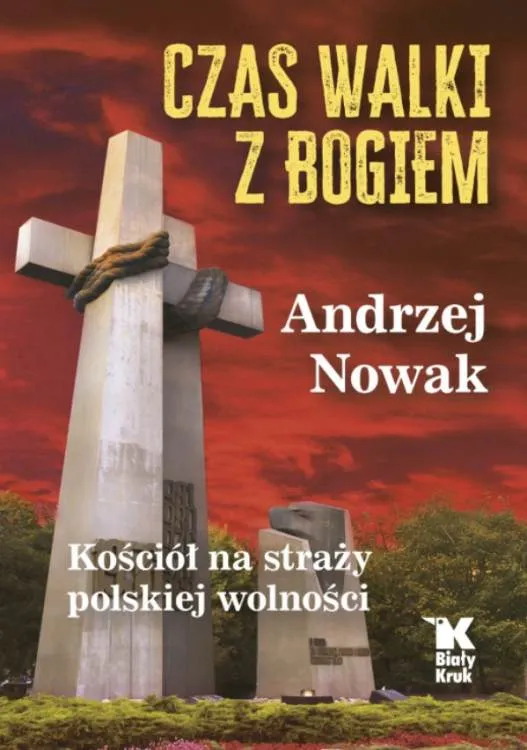Okładka książki "Czas walki z Bogiem" prof. Andrzeja Nowaka ukazująca Poznański Pomnik Ofiar Czerwca 1956 | Biały Kruk