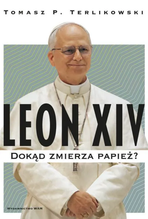eon XIV Dokąd zmierza papież Tomasz Terlikowski książka pontyfikat papież USA