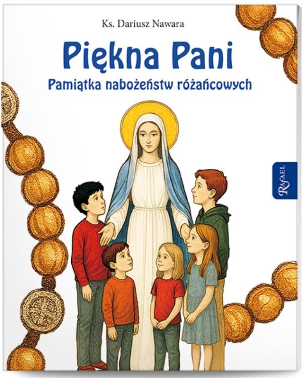 Okładka pamiątki na nabożeństwa różańcowe dla dzieci "Piękna Pani". System motywacyjny z naklejkami na październik dla klas 1-3 RAFAEL Dom Wydawniczy