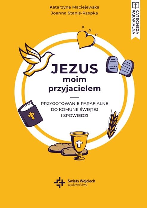 Okładka książki 'Jezus moim przyjacielem' z materiałami do przygotowania parafialnego do Pierwszej Komunii Świętej i spowiedzi.