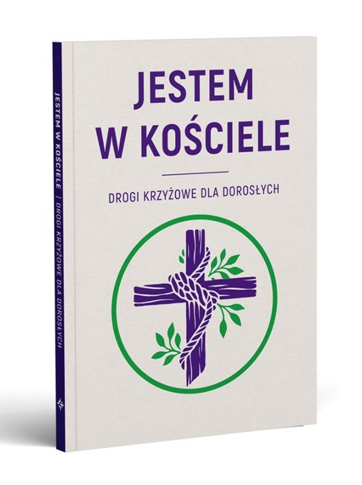 Okładka książki "Jestem w Kościele. Drogi krzyżowe dla dorosłych" - zbiór 12 rozważań od różnych autorów na Wielki Post | św. Wojciech Wydawnictwo