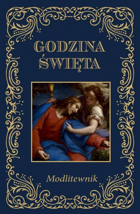 Okładka modlitewnika Godzina Święta wydawnictwa WDS z wizerunkiem Chrystusa w Ogrójcu.
