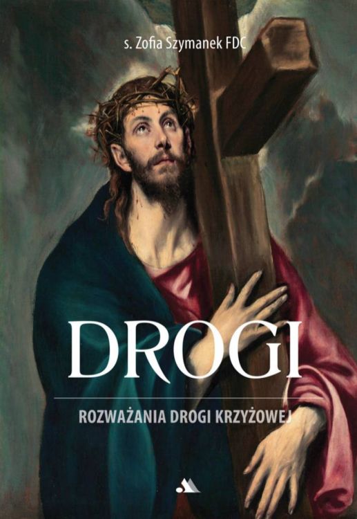 Okładka książki Drogi Rozważania Drogi Krzyżowej z wizerunkiem Jezusa niosącego krzyż, Wydawnictwo AA 2026.