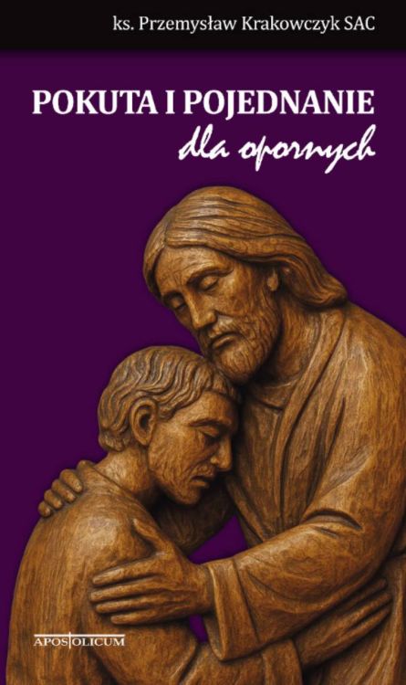 Okładka książki Pokuta i pojednanie dla opornych ks. Przemysław Krakowczyk SAC