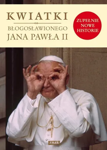 Kwiatki błogosławionego Jana Pawła II e-religijne.pl