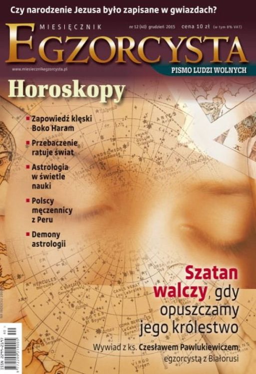 Wydawnictwo Monumen: Miesięcznik Egzorcysta. Pismo ludzi wolnych - grudzień 2015 nr 12 (40) temat Horoskopy zagrożeniem duchowym księgarnia