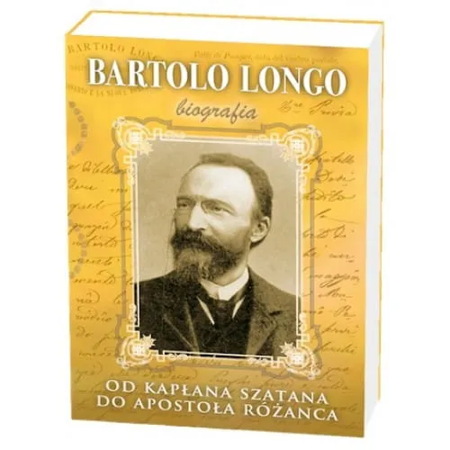 Bartolo Longo. Od kapłana szatana do Apostoła Różańca opr. miękka e-religijne.pl
