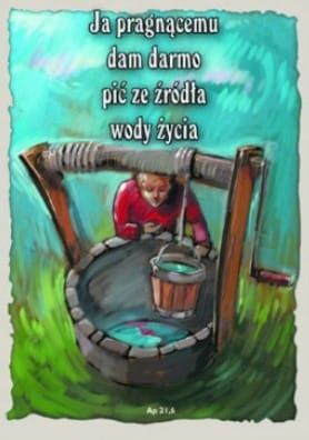 Pocztówka Ja pragnącemu dam darmo pić ze źródła wody życia Ap 21,6 e-religijne.pl