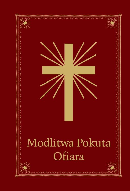 Modlitwa Pokuta Ofiara - Modlitewnik - Wspólnota Miłosierdzia Bożego i Niepokalanej w Mikołowie e-religijne.pl