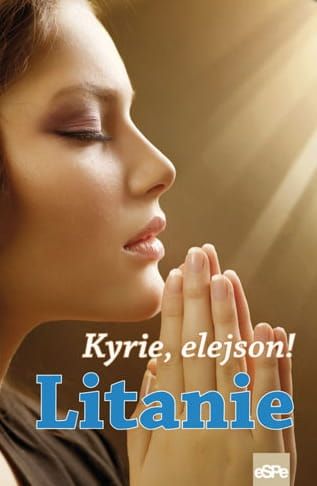 KYRIE, ELEJSON Litanie - oprac. Anna Matusiak e-religijne.pl