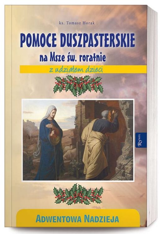 Adwentowa nadzieja. Pomoce duszpasterskie na Msze Święte roratnie z udziałem dzieci - Tomasz Horak e
