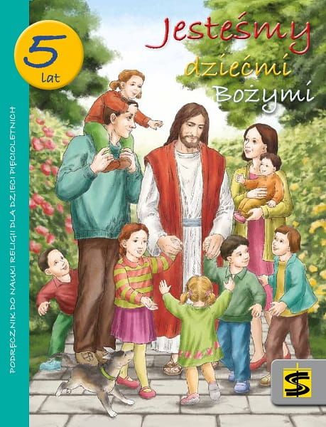 Podręcznik do nauki religii dla dzieci pięcioletnich Jesteśmy dziećmi Bożymi - ks. Tadeusz Panuś, ks. Andrzej Kielian, s. Damaris Pawłowska e-religijne.pl