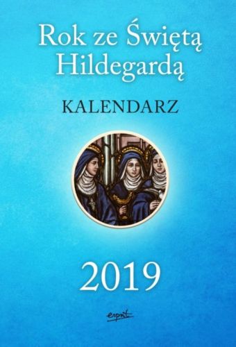 Rok ze Świętą Hildegardą KALENDARZ 2019 księgarnia chrześcijańska e-religijne.pl sklep wydawnictwo ESPRIT