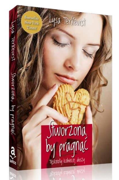 Stworzona, by pragnąć - Lysa TerKeurst e-religijne.pl