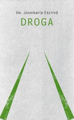 Droga - Św. Josemaría Escrivá e-religijne.pl
