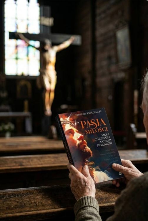 Pasja miłości Męka Chrystusa oczami świadków Edward Kryściak SP książka rekolekcyjna wielkopostna czytana w kościele eSPe 2026