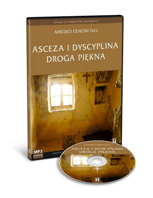 Płyta CD MP3 Asceza i dyscyplina Droga piękna Amedeo Cencini FdCC ISBN 978-83-66372-18-4 audiokonferencje Centrum Duchowe Salwatorianów Kraków