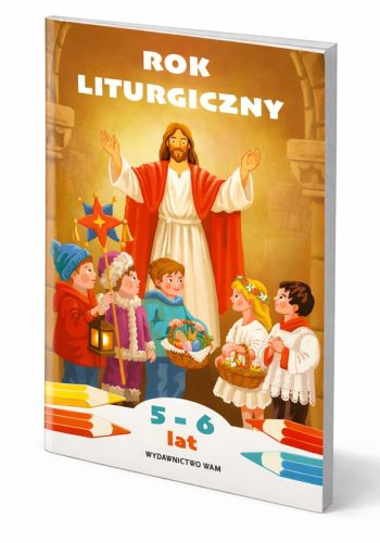 zdjęcie książki wydawnictwa WAM: Rok liturgiczny. Kolorowanki dla dzieci w wieku 5 i 6 lat - Aleksandra Bałoniak