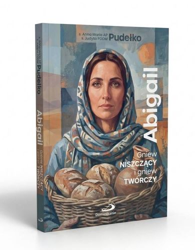 Abigail Gniew niszczący i gniew twórczy s. Anna Maria Pudełko AP s. Judyta Pudełko PDDM Edycja Świętego Pawła 2026