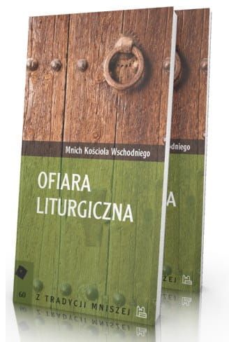 Ofiara liturgiczna - Mnich Kościoła Wschodniego e-religijne.pl
