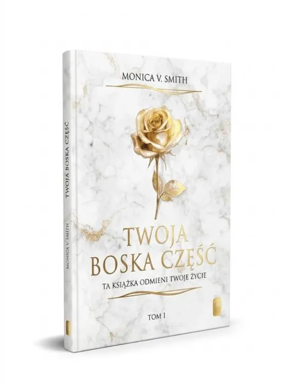 Twoja boska część tom 1 Monica V Smith książka o relacji z Bogiem medytacja duchowa POMOC wydawnictwo