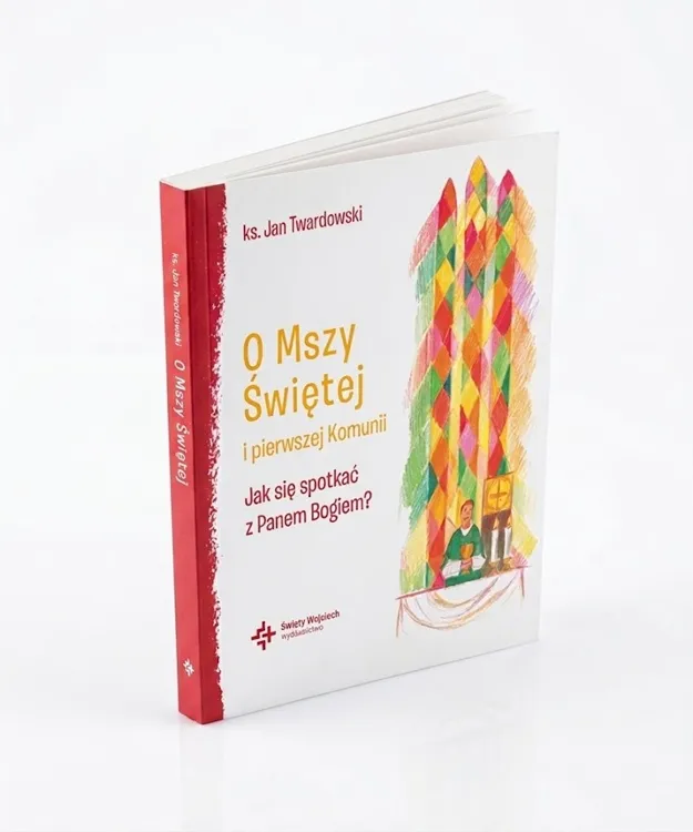 O Mszy Świętej i pierwszej Komunii – książka ks. Jana Twardowskiego, piąta część cyklu Pytania i Odpowiedzi
