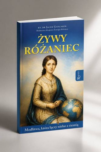 Żywy Różaniec ks. Jacek Gancarek okładka książki na jubileusz dwustulecia, wydawnictwo Rafael