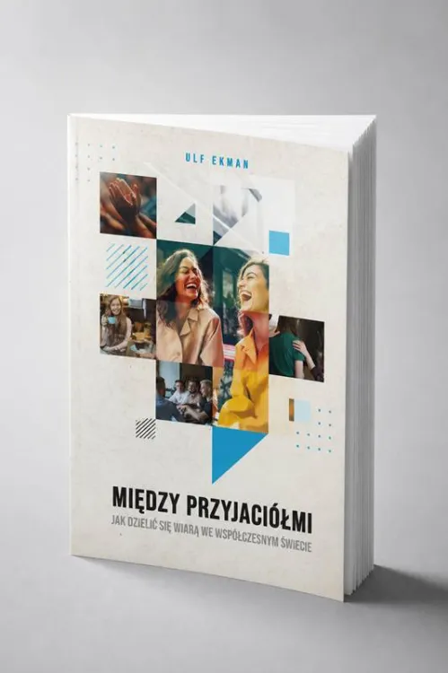 Między przyjaciółmi Ulf Ekman okładka książki o dzieleniu się wiarą, Wydawnictwo Zacheusz