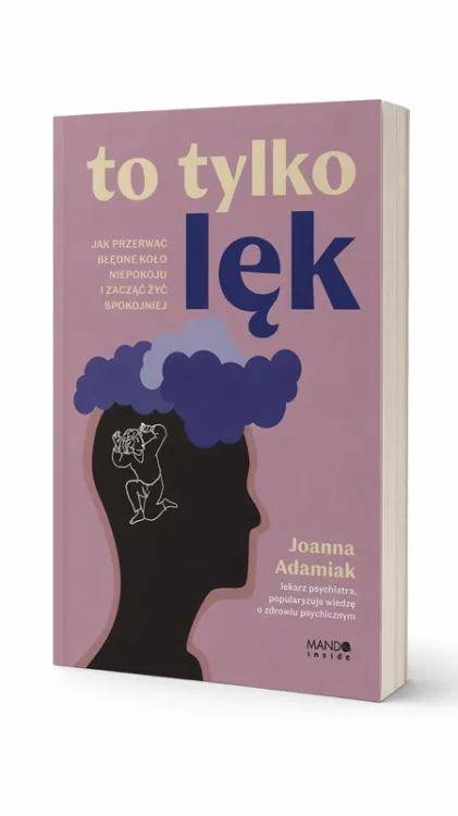 To tylko lęk – Joanna Adamiak, książka psychiatry o maskach lęku, okładka, Wydawnictwo Mando