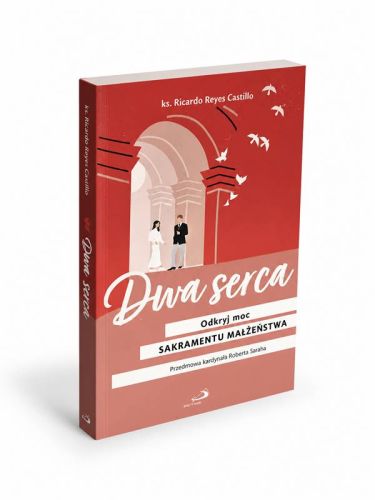 Dwa serca ks. Ricardo Reyes Castillo — okładka książki o sakramencie małżeństwa, Edycja św. Pawła