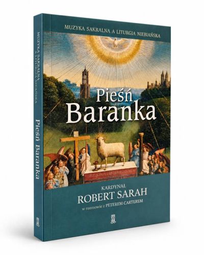 Pieśń Baranka Robert Sarah – książka o muzyce sakralnej, okładka z Adoracją Baranka, widok frontu i grzbietu