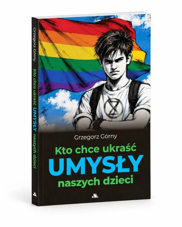 Kto chce ukraść umysły naszych dzieci – Grzegorz Górny, Wydawnictwo AA