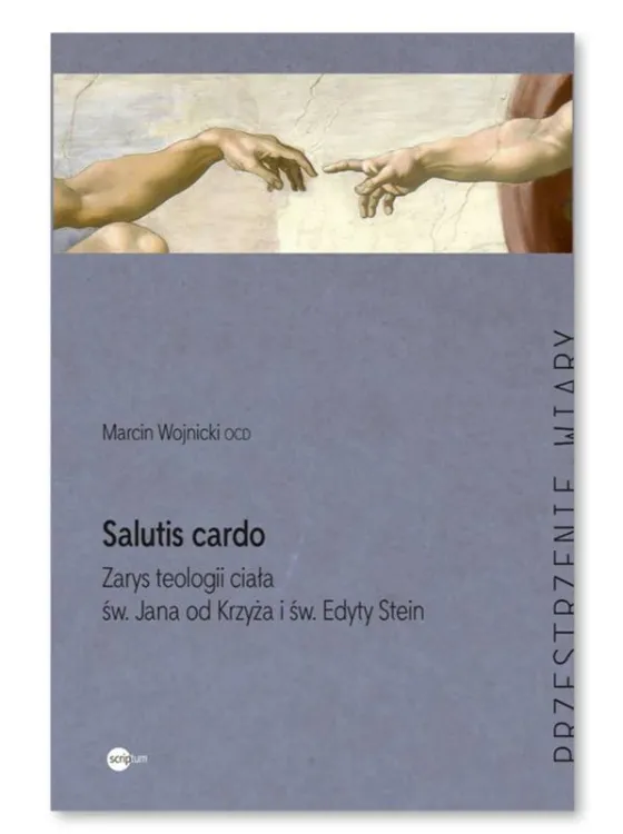Salutis cardo – Marcin Wojnicki OCD, okładka książki o teologii ciała św. Jana od Krzyża i św. Edyty Stein.