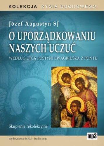 O uporządkowaniu naszych uczuć - Józef Augustyn płyta CD - MP3 e-religijne.pl