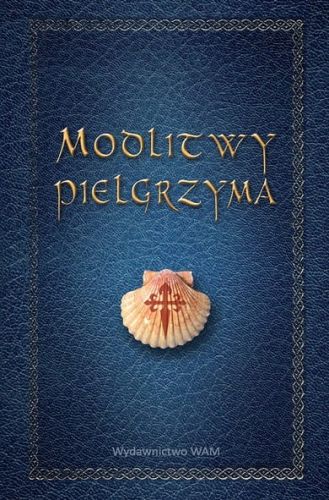 MODLITWY PIELGRZYMA - Katarzyna Jachimska-Małkiewicz e-religijne.pl