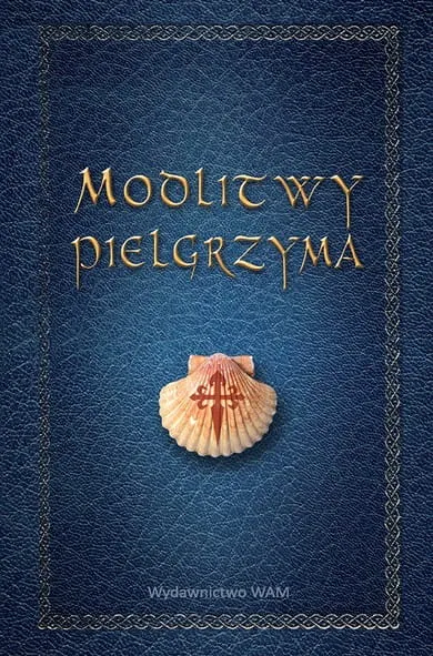 MODLITWY PIELGRZYMA - Katarzyna Jachimska-Małkiewicz e-religijne.pl