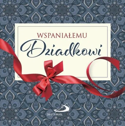 Wspaniałemu Dziadkowi - książeczka upominkowa [seria z kokardką] Edycja św. Pawła