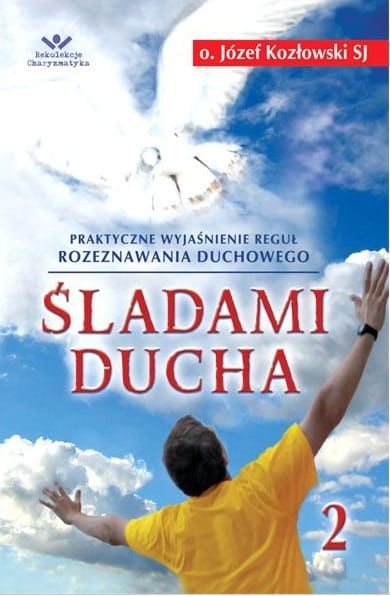 Śladami Ducha cz. 2 - Józef Kozłowski SJ e-religijne.pl