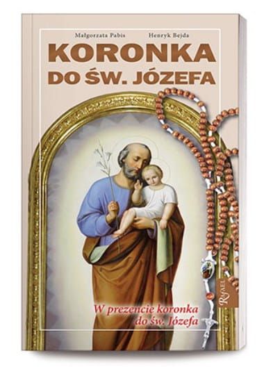  Koronka do św. Józefa oraz inne modlitwy ku jego czci - wydawnictwo Rafael księgarnia wysyłkowa - e-religijne.pl 