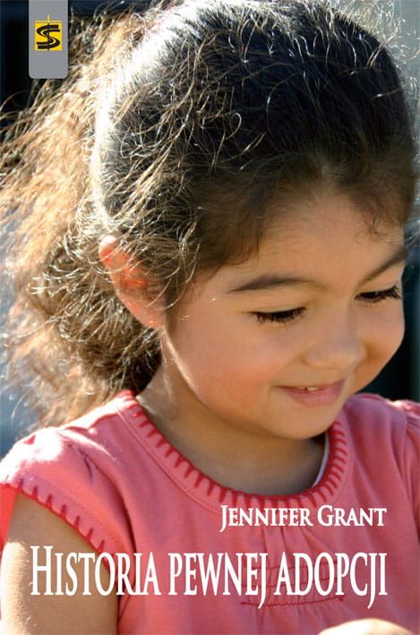 Historia pewnej adopcji - Jennifer Grant e-religijne.pl