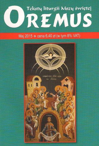 Oremus na MAJ 2015 - teksty liturgii Mszy Świętej