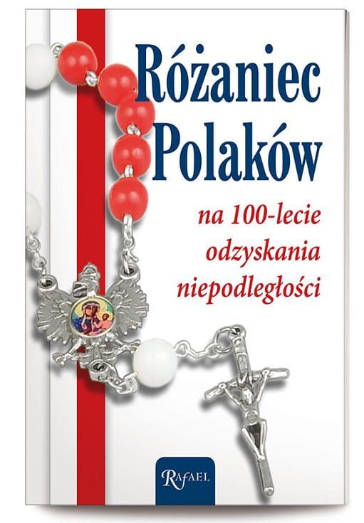 Księgarnia chrześcijańska sklep wydawnictwo Dom Wydawniczy RAFAEL: Różaniec Polaków na 100-lecie odzyskania niepodległości. Rozważania różańcowe z różańcem gratis