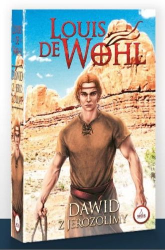 Dawid z Jerozolimy - Louis de Wohl księgarnia chrześcijańska Wydawnictwo Diecezjalne Sandomierz